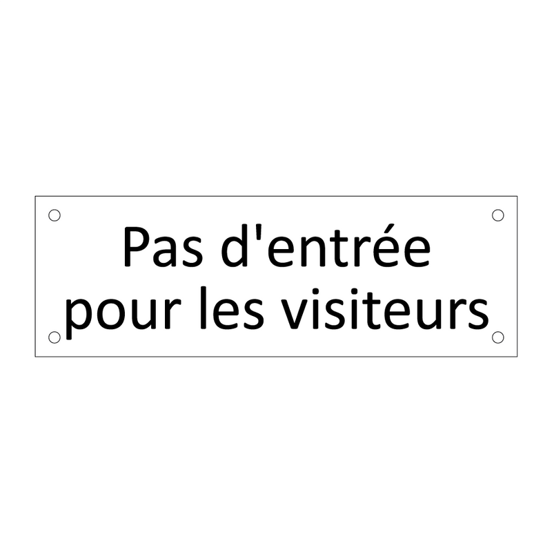 Pas d'entrée pour les visiteurs