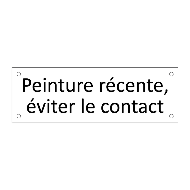 Peinture récente, éviter le contact