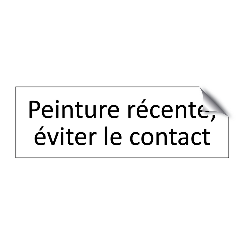 Peinture récente, éviter le contact