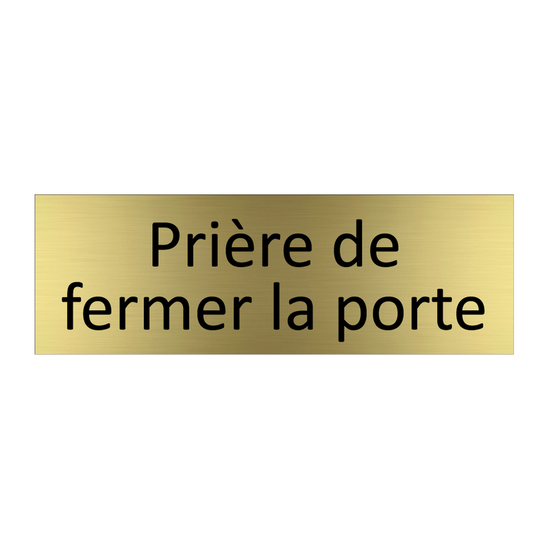 Prière de fermer la porte