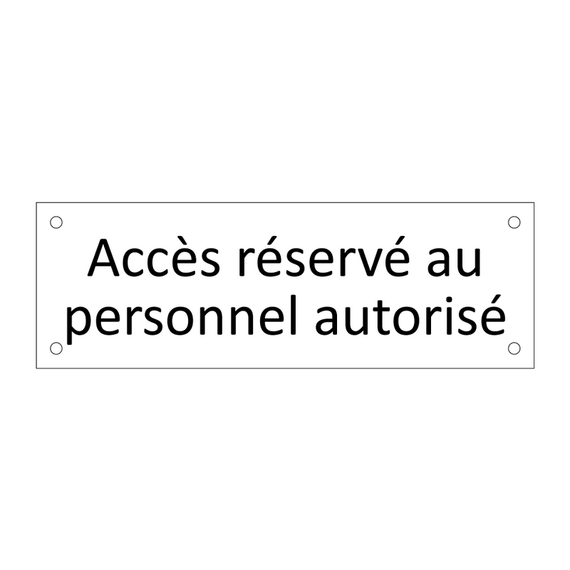 Accès réservé au personnel autorisé