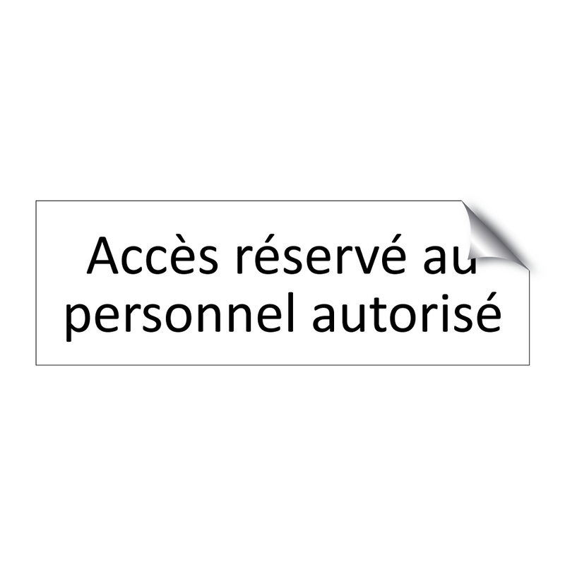 Accès réservé au personnel autorisé