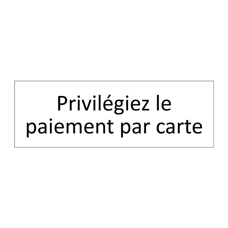 Privilégiez le paiement par carte