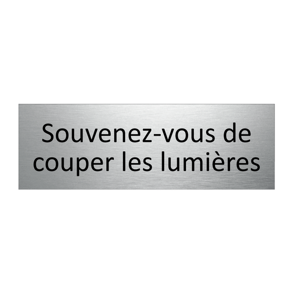 Souvenez-vous de couper les lumières