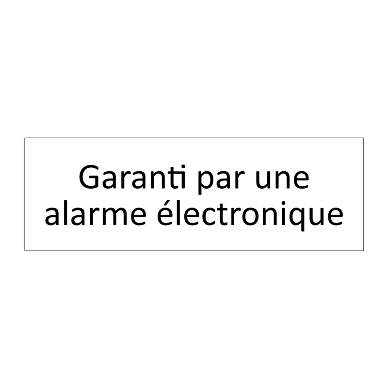 Garanti par une alarme électronique