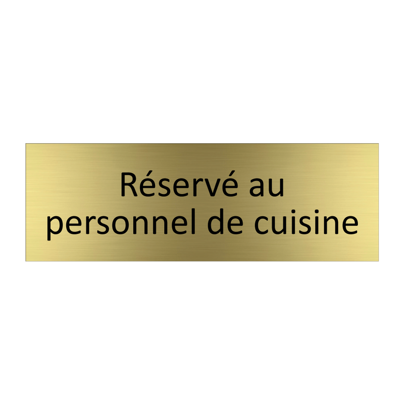 Réservé au personnel de cuisine