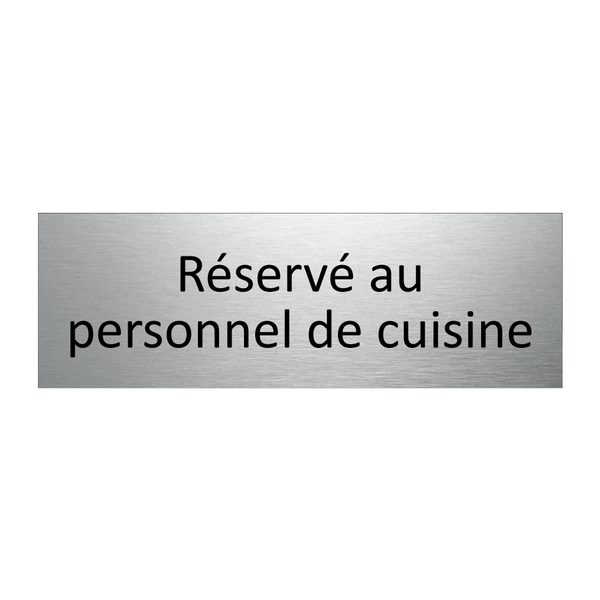 Réservé au personnel de cuisine