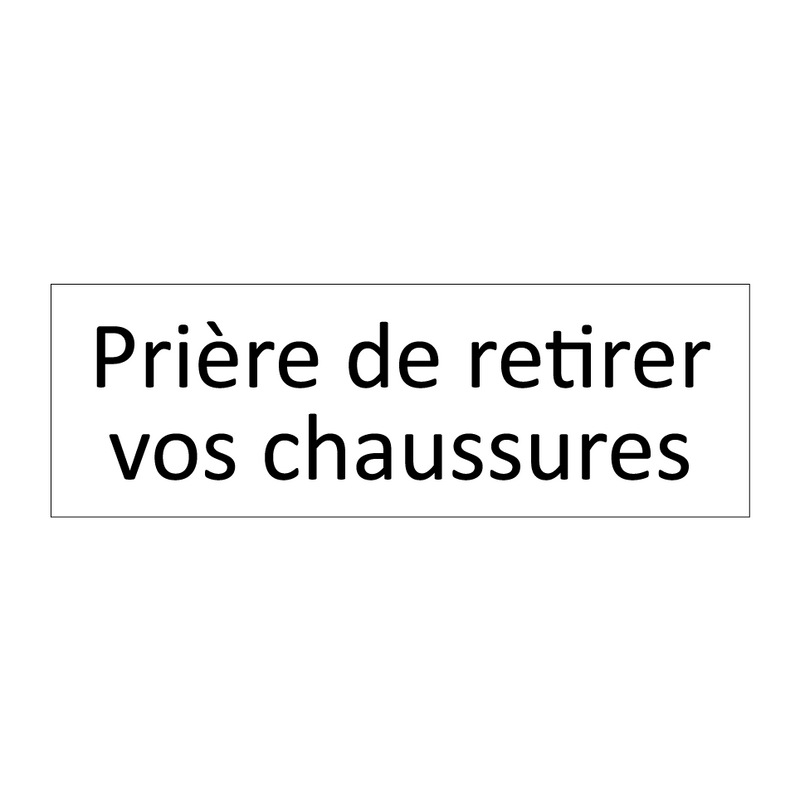 Prière de retirer vos chaussures