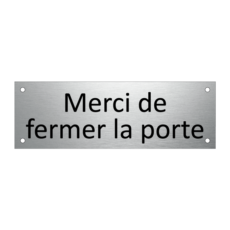 Merci de fermer la porte