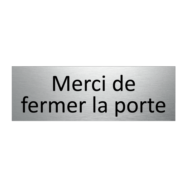 Merci de fermer la porte