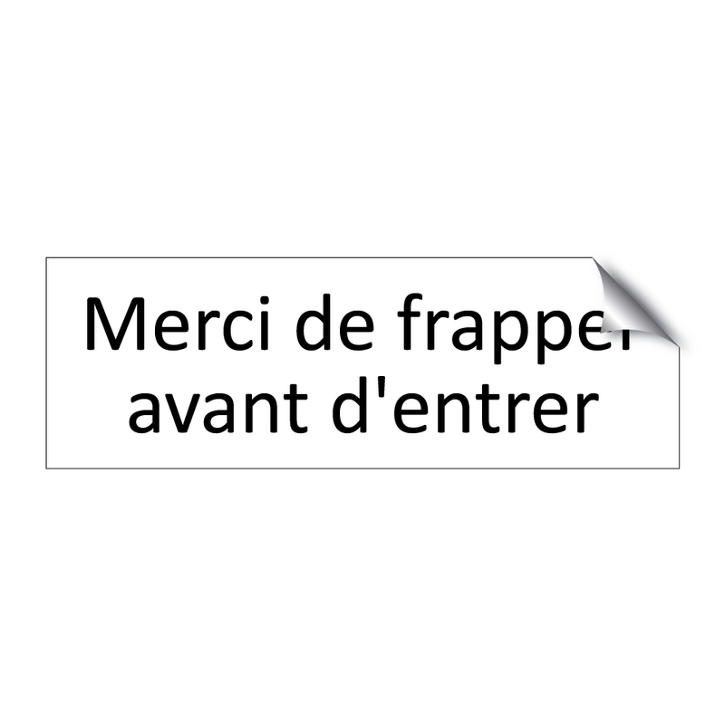 Merci de frapper avant d'entrer