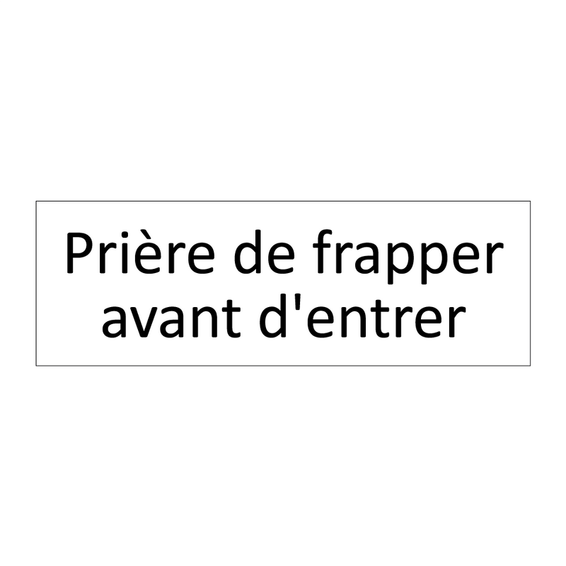 Prière de frapper avant d'entrer