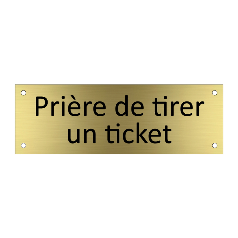 Prière de tirer un ticket