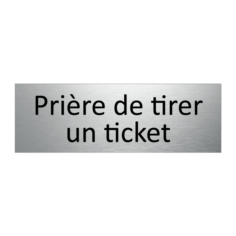 Prière de tirer un ticket