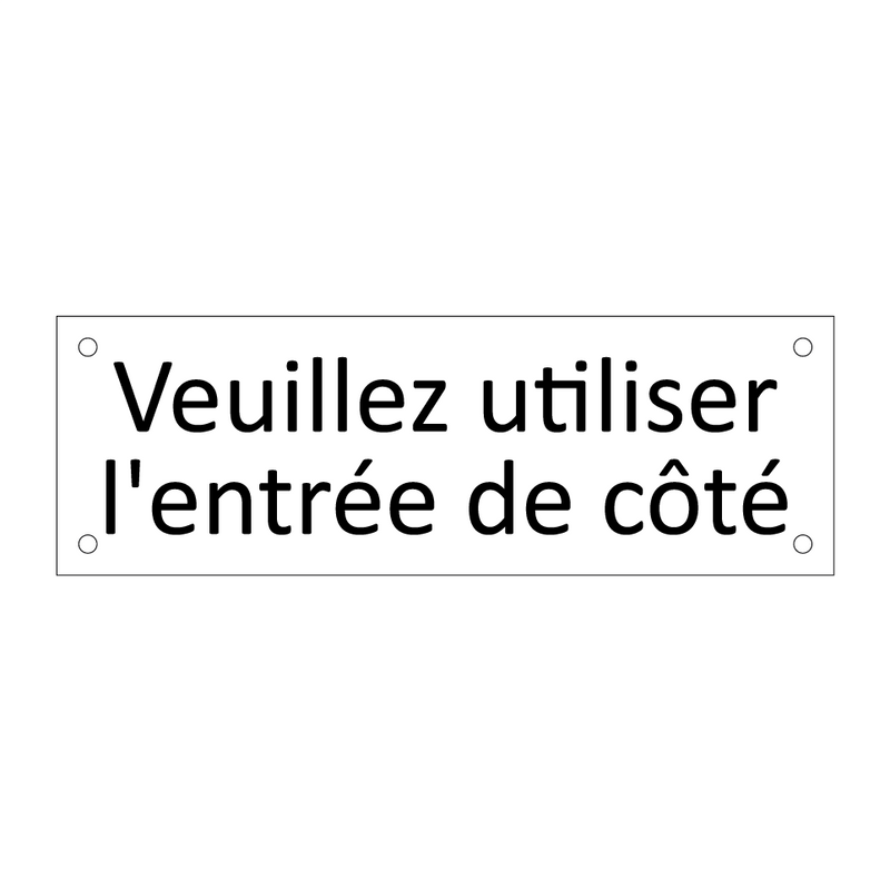 Veuillez utiliser l'entrée de côté