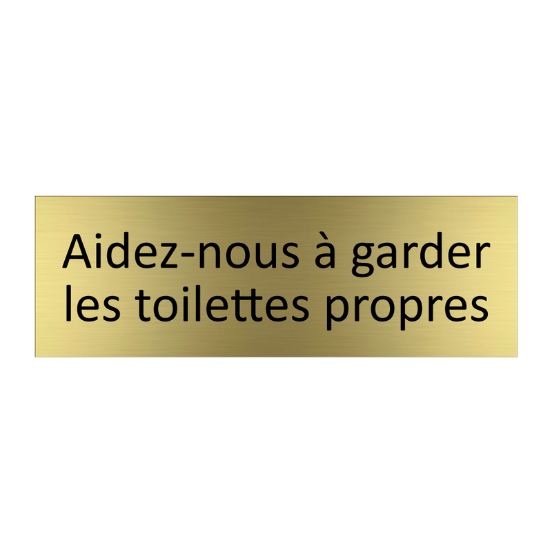 Aidez-nous à garder les toilettes propres