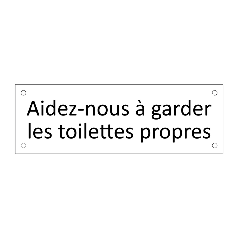 Aidez-nous à garder les toilettes propres