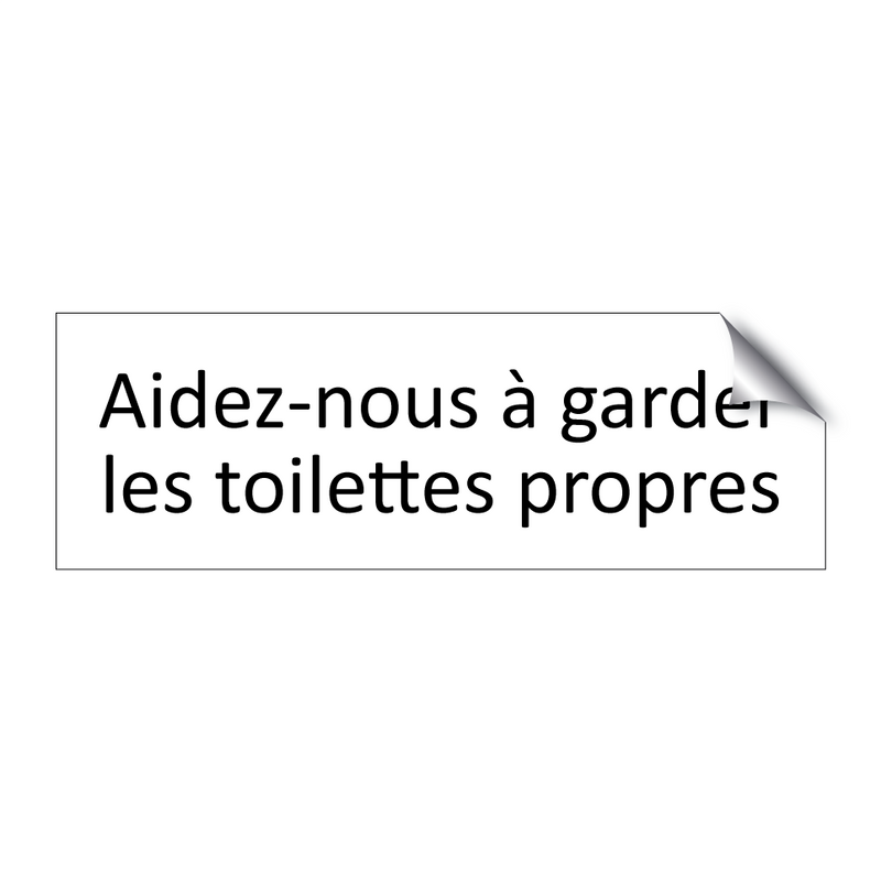 Aidez-nous à garder les toilettes propres