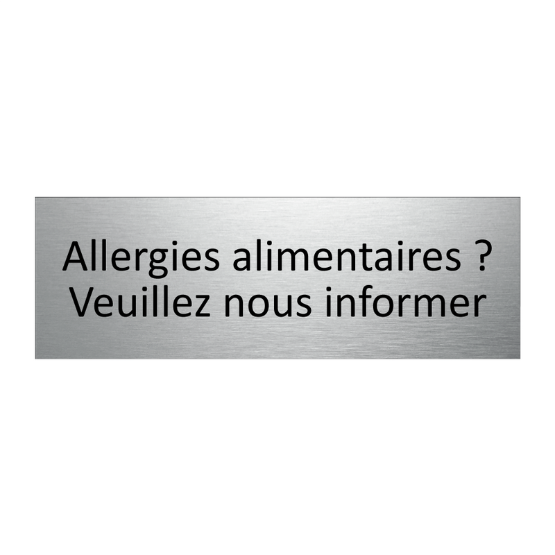 Allergies alimentaires ? Veuillez nous informer