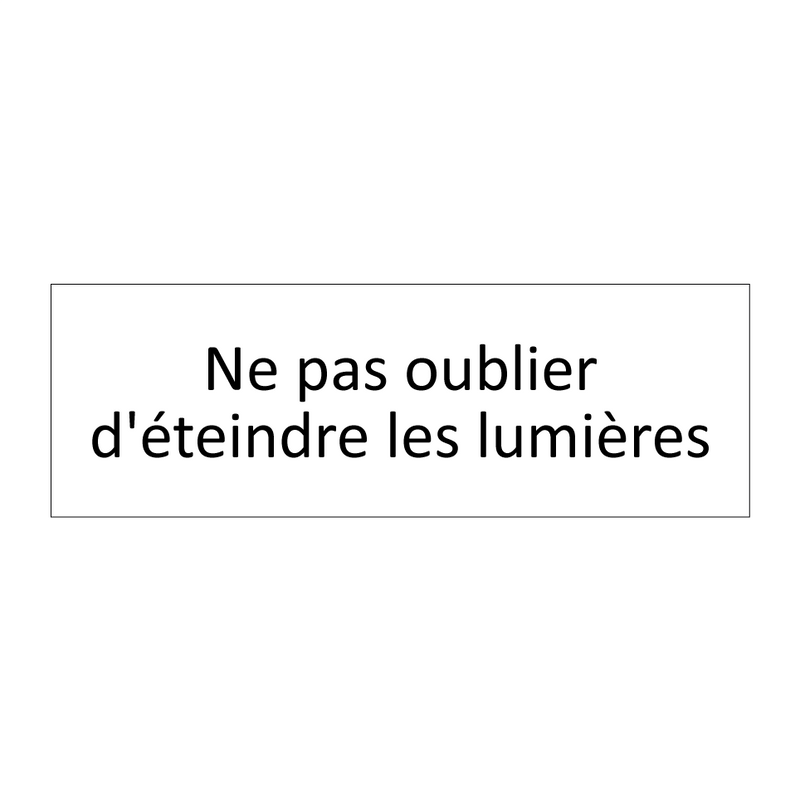 Ne pas oublier d'éteindre les lumières