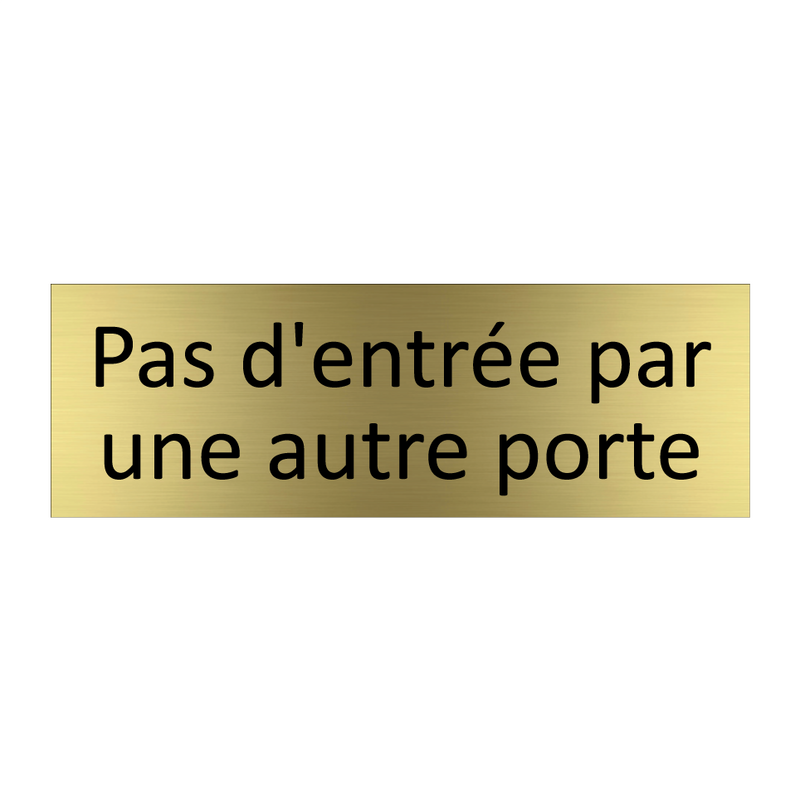 Pas d'entrée par une autre porte