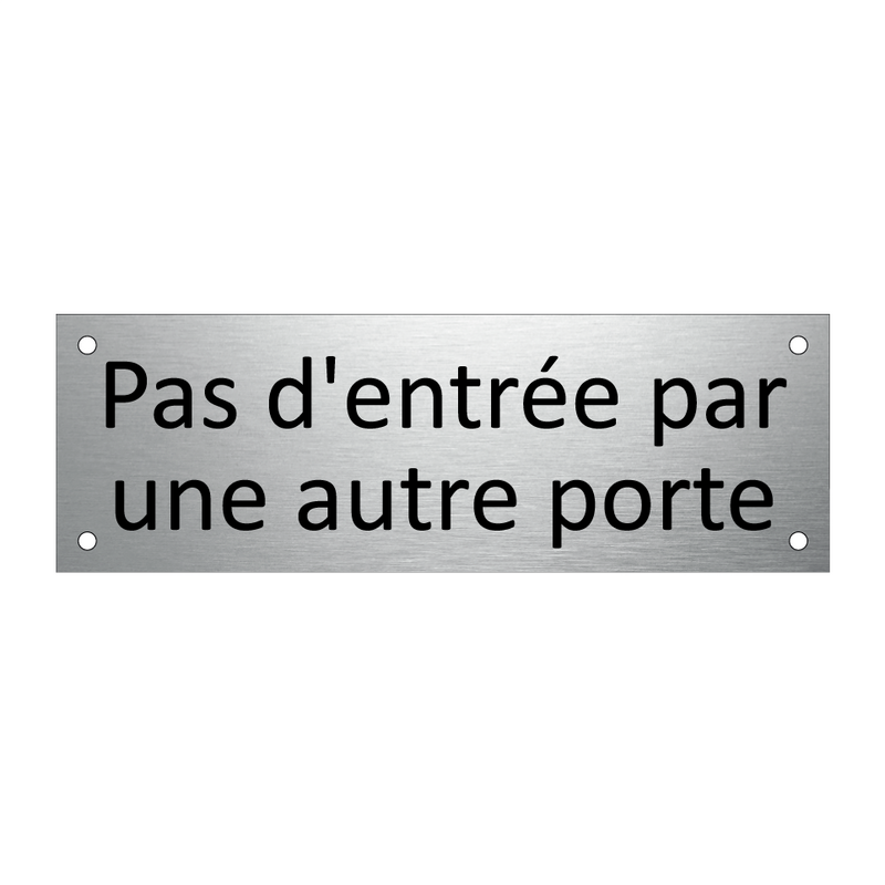 Pas d'entrée par une autre porte