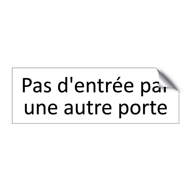 Pas d'entrée par une autre porte