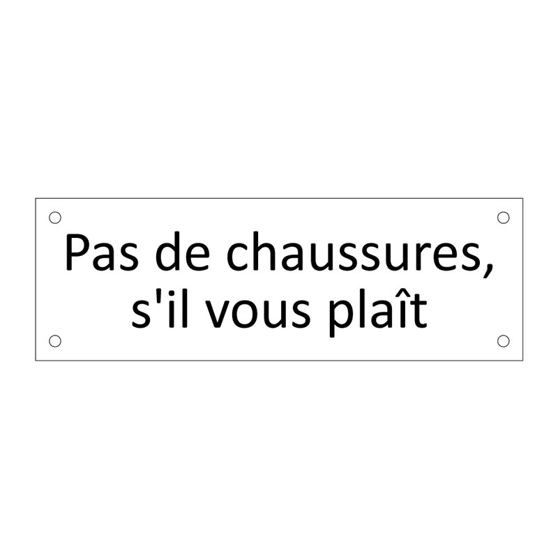 Pas de chaussures, s'il vous plaît