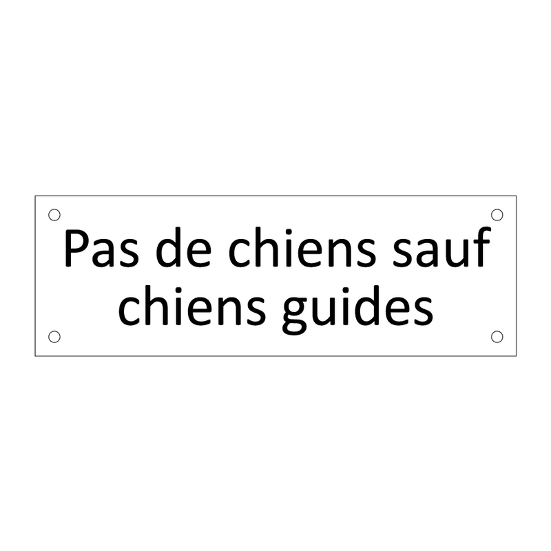 Pas de chiens sauf chiens guides