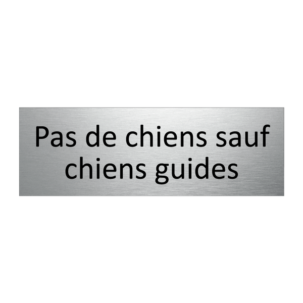 Pas de chiens sauf chiens guides