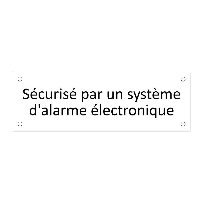 Sécurisé par un système d'alarme électronique