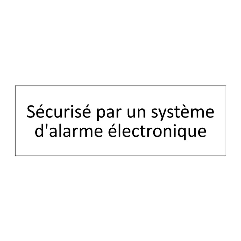 Sécurisé par un système d'alarme électronique