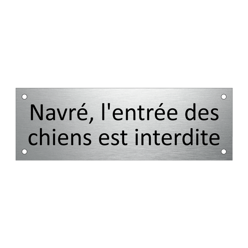 Navré, l'entrée des chiens est interdite