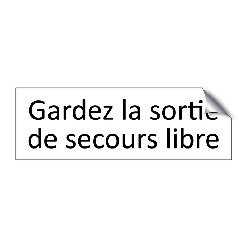 Gardez la sortie de secours libre