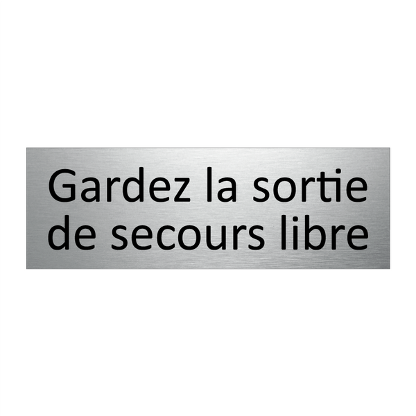 Gardez la sortie de secours libre