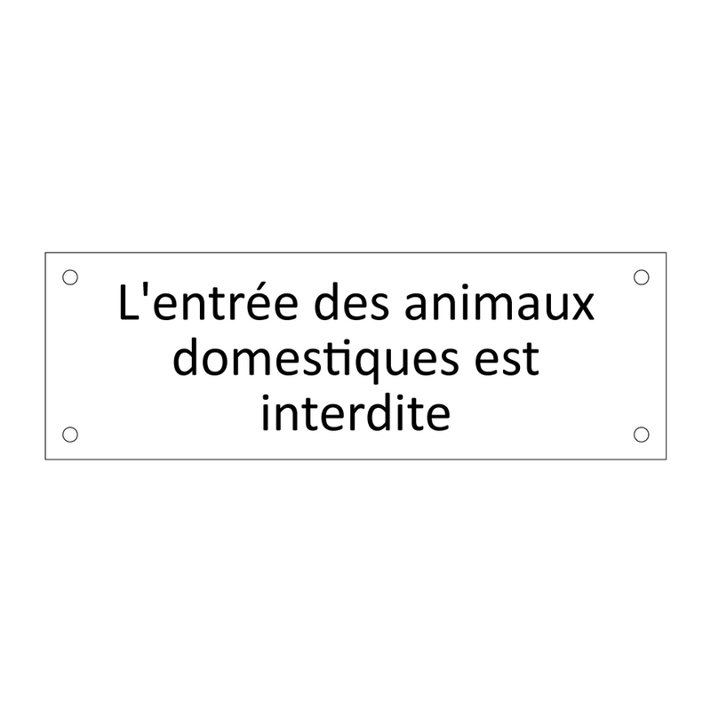 L'entrée des animaux domestiques est interdite