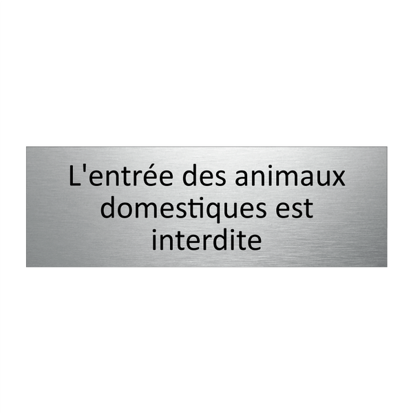 L'entrée des animaux domestiques est interdite