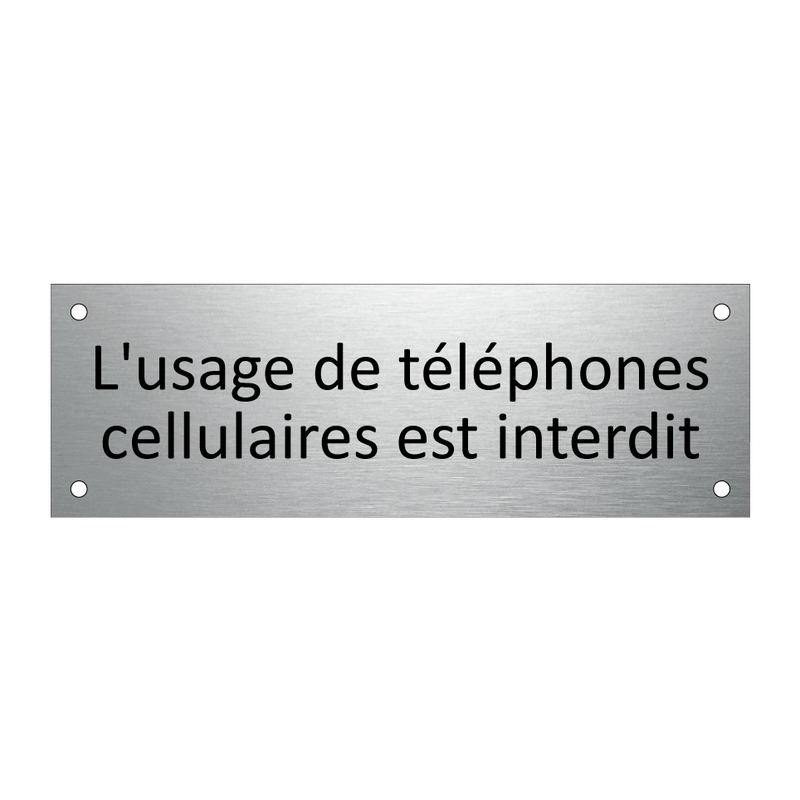 L'usage de téléphones cellulaires est interdit