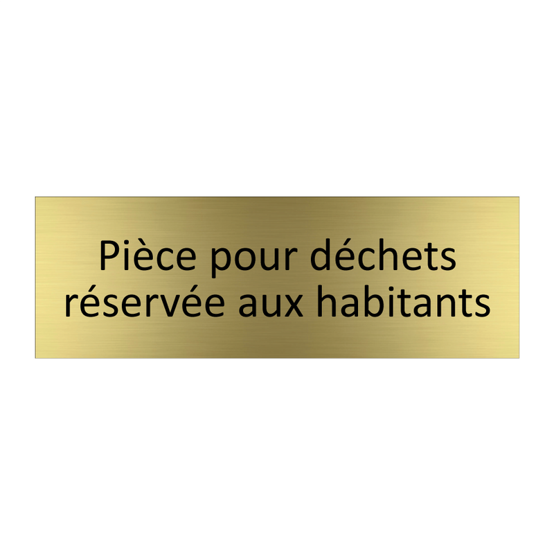 Pièce pour déchets réservée aux habitants