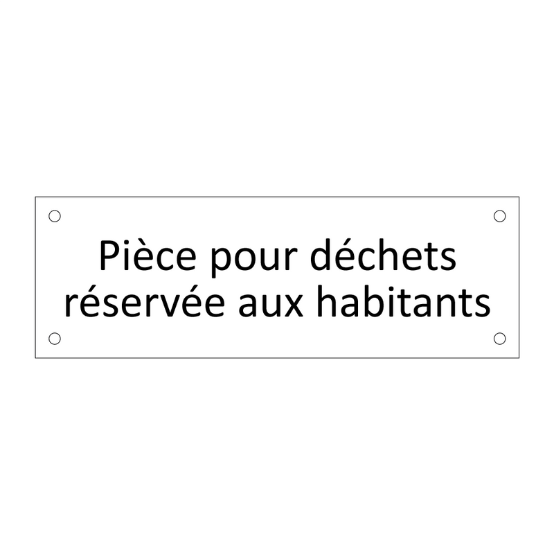 Pièce pour déchets réservée aux habitants