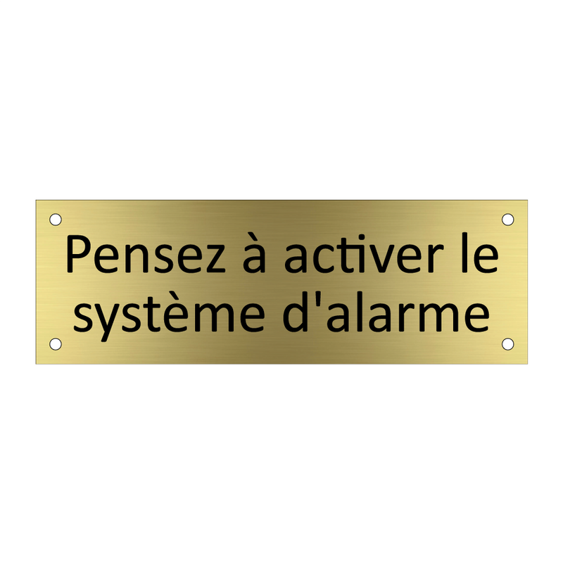 Pensez à activer le système d'alarme