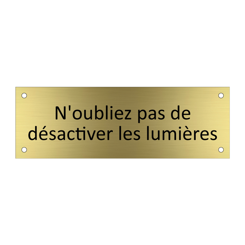 N'oubliez pas de désactiver les lumières