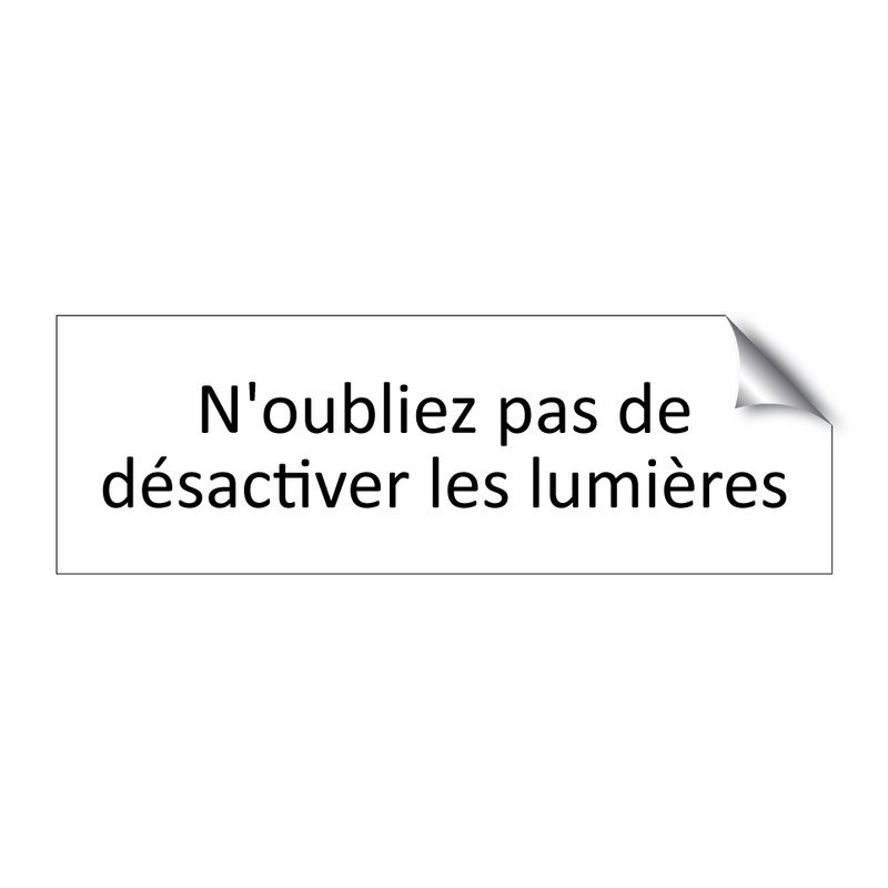 N'oubliez pas de désactiver les lumières