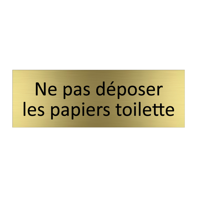 Ne pas déposer les papiers toilette