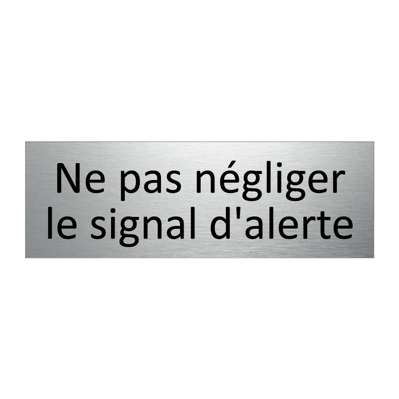 Ne pas négliger le signal d'alerte