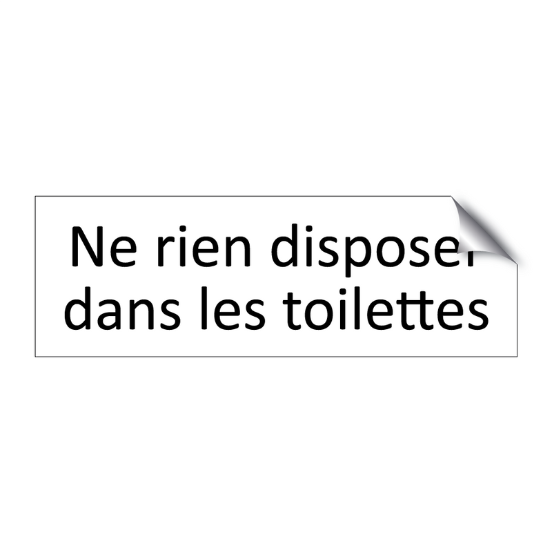 Ne rien disposer dans les toilettes