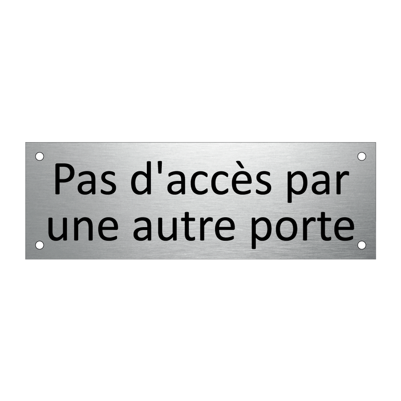 Pas d'accès par une autre porte