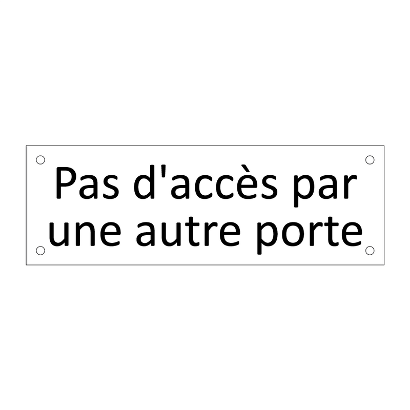 Pas d'accès par une autre porte