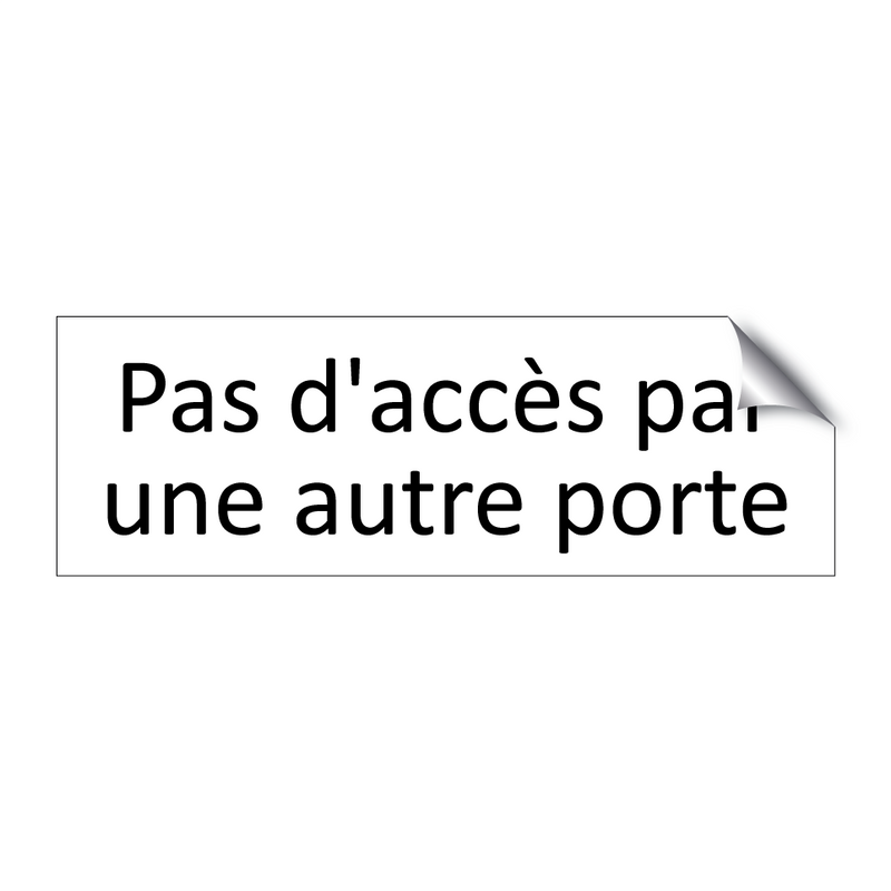 Pas d'accès par une autre porte