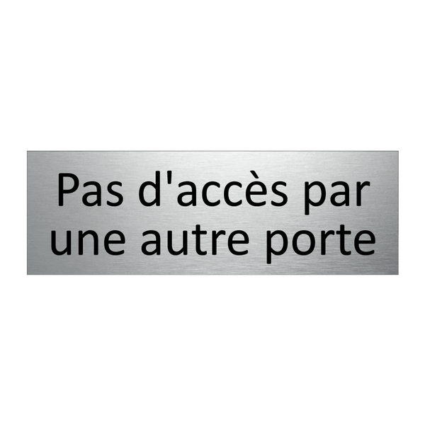 Pas d'accès par une autre porte